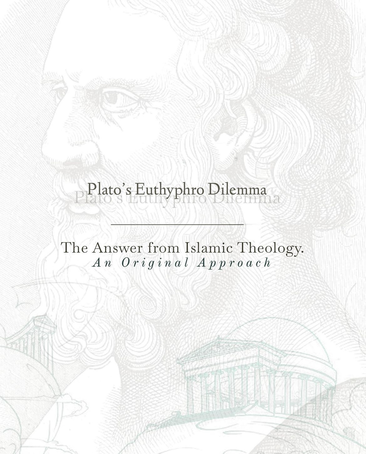 Plato’s Euthyphro Dielmma – An Answer